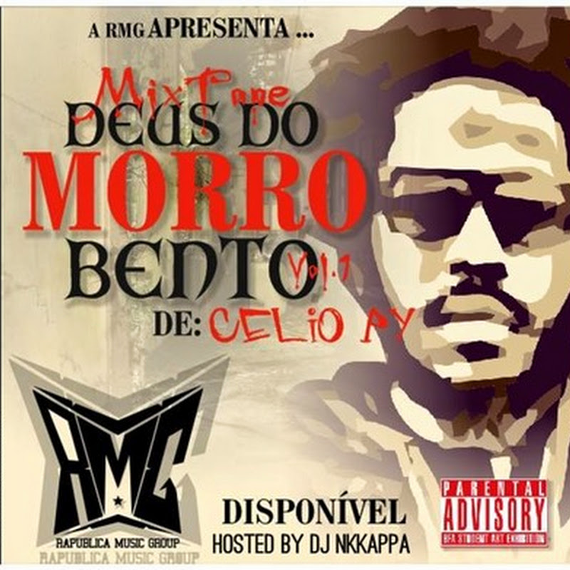 R.M.G Apresenta: Célio Py – Mixtape “Deus Do Morro Bento” (Hosted By Dj Nkkappa) [Download Grauito]
