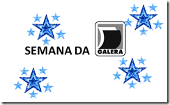 Semana da Galera Semana da Galera