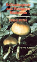 Hallucinogenic And Poisonous Mushroom Field Guide