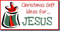 Gift Ideas...Jesus