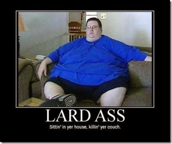 lard ass