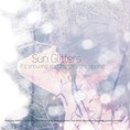 Sun Glitters_It's snowing and the girls are singing Sun Glitters_It's snowing and the girls are singing