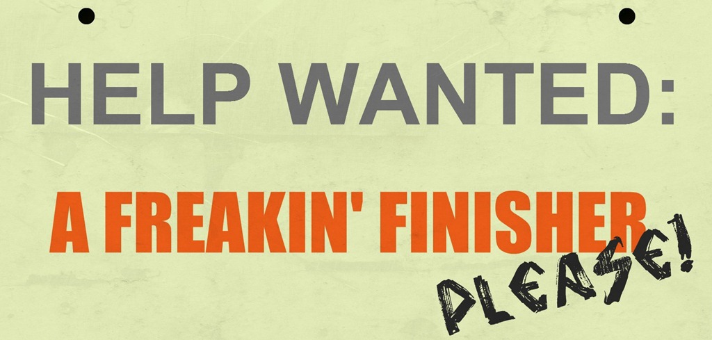 [help%2520wanted%2520a%2520freakin%2520finisher%25203%255B3%255D.jpg]
