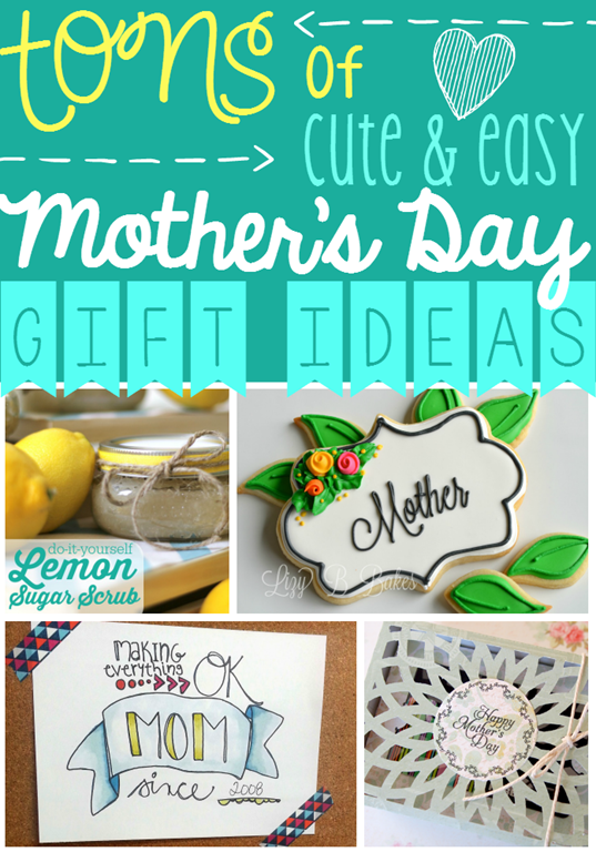 Ginger Snap Crafts: Tons of Cute & Easy Mother's Day Gift Ideas