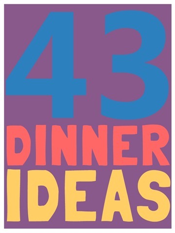 43 dinner ideas