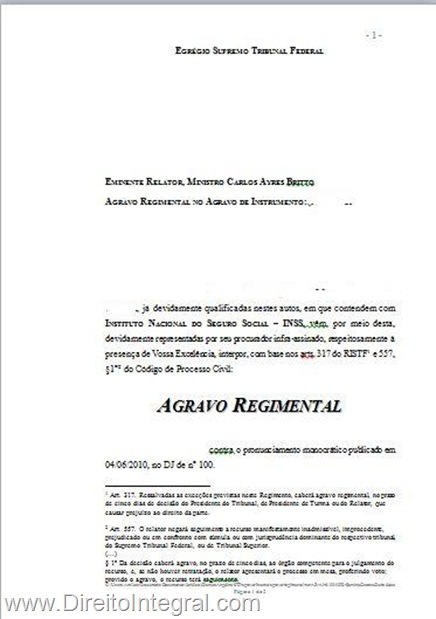 Modelo de petição de recurso de agravo interno, também chamado regimental, inominado ou agravinho, previsto no art. 557,§1º do código de processo civil. Peça extraída de caso concreto, e dirigida ao STF