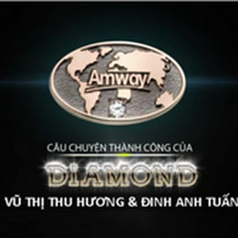 Video Clips: Diamond đầu tiên của Amway Việt Nam - Vũ Thị Thu Hương & Đinh Anh Tuấn