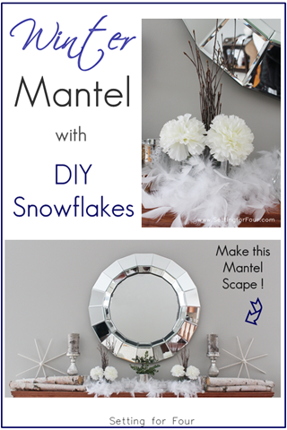 [How%2520to%2520Make%2520a%2520Winter%2520Mantel%2520with%2520DIY%2520Snowflakes%2520-%2520Setting%2520for%2520Four%255B3%255D.png]