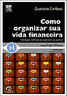 COMO ORGANIZAR SUA VIDA FINANCEIRA - INTELIGÊNCIA FINANCEIRA PESSOAL NA PRÁTICA . ebooklivro.blogspot.com  -