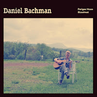 Daniel Bachman - Perigee Moon / Bloodroot 7" (2011)