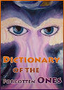 Dictionary Of The Forgotten Ones
