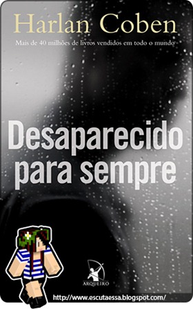 Resenha - Desaparecido par Sempre Resenha - Desaparecido par Sempre