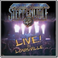 Discografia em conta-gotas: John Kay & Steppenwolf - Live! In Louisville