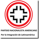 Partido Nacionalista Americano, por la integración de América ¡Salve América! Partido Nacionalista Americano, por la integración de América ¡Salve América!