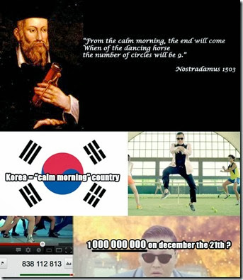 3712-apocalypse-2012-december-21-gangnam-style-psy-nostradamus-theory-date 3712-apocalypse-2012-december-21-gangnam-style-psy-nostradamus-theory-date