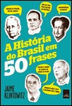 História do Brasil em 50 Frases
