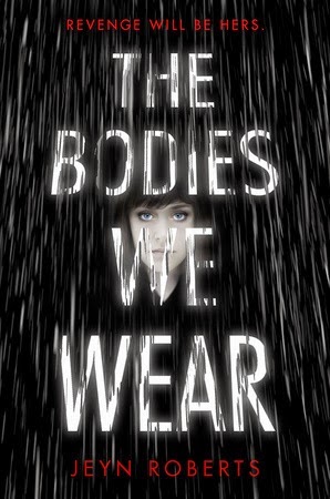 [The-Bodies-We-Wear---Jeyn-Roberts3.jpg]