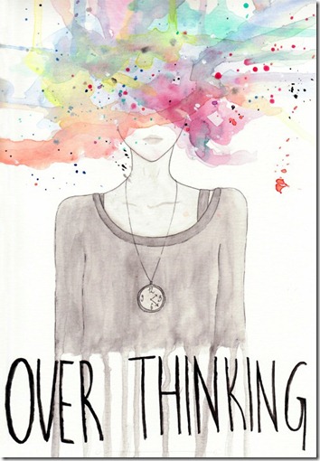 over thinking