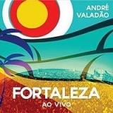 Ouvir CD André Valadão - Fortaleza: Ao Vivo (2013).