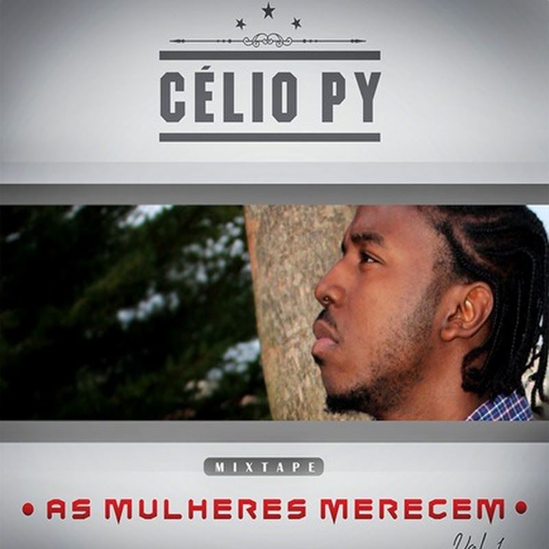 Célio Py – Mixtape “As Mulheres Merecem Vol.1” (Promo): Magnificas Feat John Legend [Download Track]