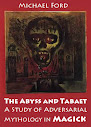 The Abyss And Tabaet A Study Of Adversarial Mythology In Magick