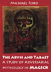 The Abyss And Tabaet A Study Of Adversarial Mythology In Magick