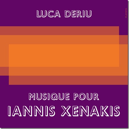 Luca Deriu - Musique pour Iannis Xenakis