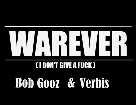 Warever ( I Don't Give A Fuck)