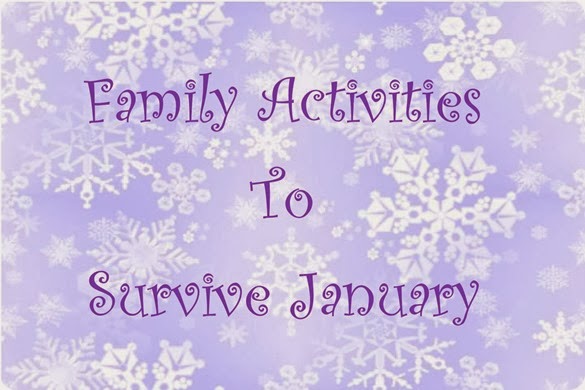 Family Activities to Survive January