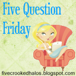 [five%2520question%2520friday%255B4%255D.png]