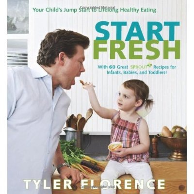 Start Fresh: Your Child's Jump Start to Lifelong Healthy Eating
