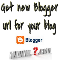 new url for blogger new url for blogger
