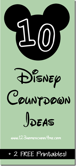 Disney vacations countdown ideas Disney 10 Countdown Ideas plus 2 free countdown printables #disney