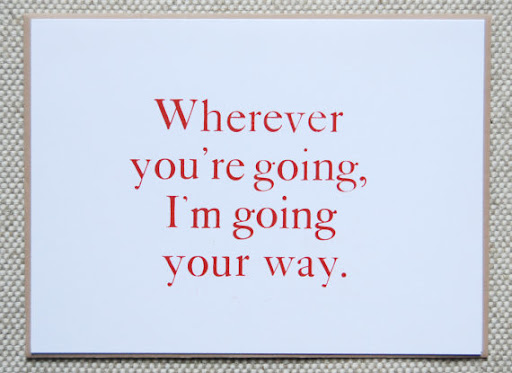 Such a sweet sentiment! Moon River Letterpress Card, $4.