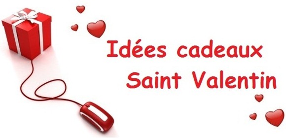 Idées cadeaux St Valentin
