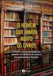 O Homem que Amava Muito os Livros O Homem que Amava Muito os Livros