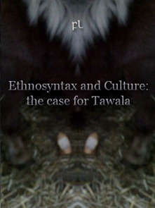 Ethnosyntax and Culture - the case for Tawala Cover