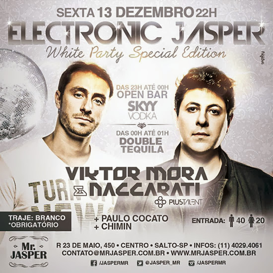 Viktor Mora e Naccarati são os destaques edição especial da festa Electronic Jasper, nesta sexta, dia 13, no Mr. Jasper, em Salto Viktor Mora e Naccarati são os destaques edição especial da festa Electronic Jasper, nesta sexta, dia 13, no Mr. Jasper, em Salto