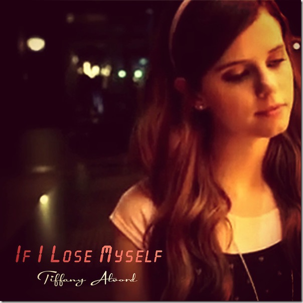 Tiffany Alvord - If I Lose Myself - Single (iTunes Version)