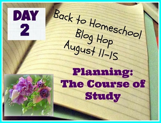 Back to Homeschool Blog Hop Day 2 Planning The Course of Study