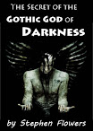 The Secret Of The Gothick God Of Darkness
