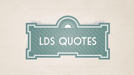 LDS Quotes