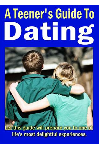 A Teenager’s Guide To Dating