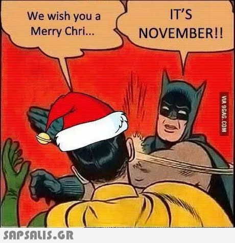 We wish you a Merry Chri... IT S NOVEMBER!! 