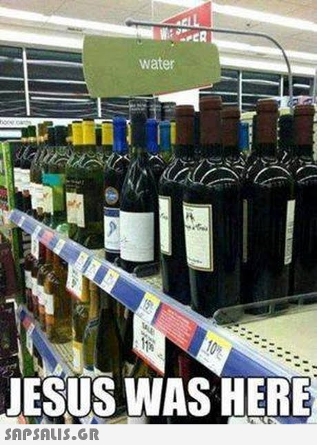 water JESUS WAS HERE 