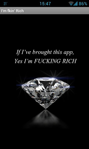 I'm FU***NG Rich