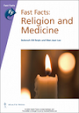 Fast Facts: Religion and Medicine
