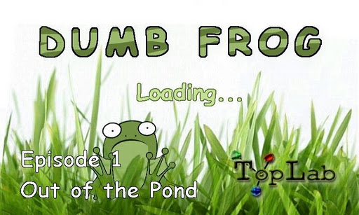 DUMB FROG - Episode 1