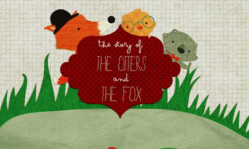 The Otters and the Fox
