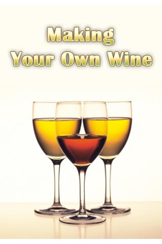 Making Your Own Wine